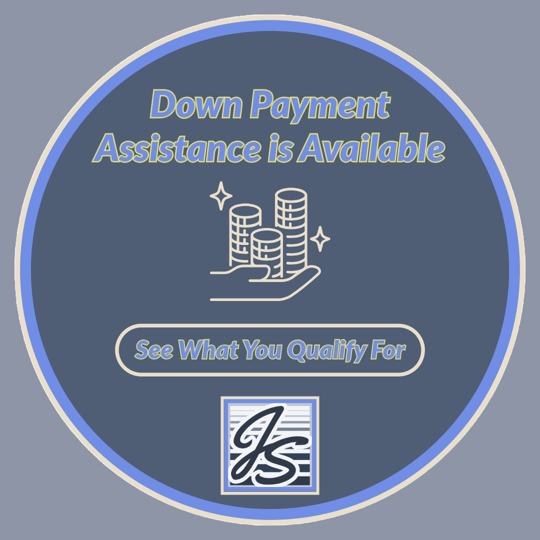 a circular sign with text and a stack of coins stating, "real estate down payment assistance is available, see what you qualify for".